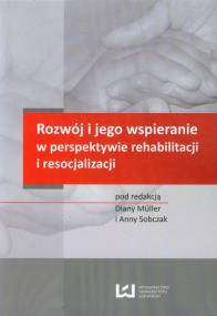 Opakowanie Rozwój i jego wspieranie w perspektywie rehabilitacji i resocjalizacji