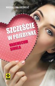 Okładka książki Szczęście w pojedynkę. Vademecum singla