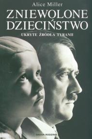 Okładka książki Zniewolone dzieciństwo