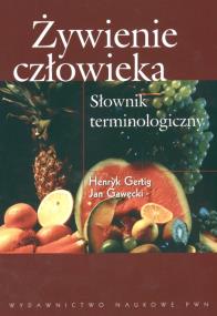 Okładka książki Żywienie człowieka. Słownik terminologiczny