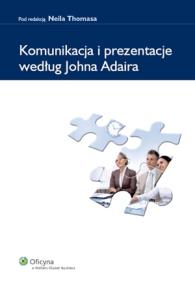 Okładka książki Komunikacja i prezentacje według Johna Adaira
