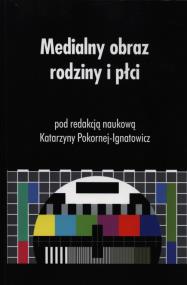 Medialny obraz rodziny i płci. Wydawca: AFM. ZdrowePodejscie.pl Opakowanie Medialny obraz rodziny i płci