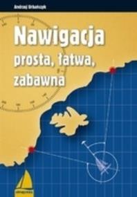 Okładka książki Nawigacja prosta łatwa zabawna