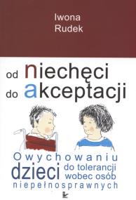 Od niechęci do akceptacji. Autor: Iwona Rudek. ZdrowePodejscie.pl Okładka książki Od niechęci do akceptacji