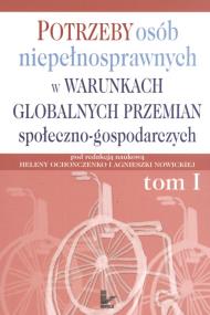 Okładka książki Potrzeby osób niepełnosprawnych w warunkach globalnych przemian społeczno-gospodarczych
