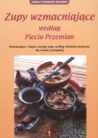 Okładka książki Zupy wzmacniające według Pięciu Przemian