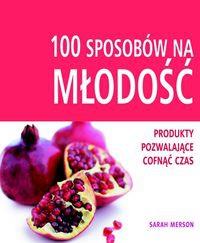Okładka książki 100 sposobów na młodość