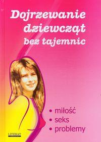 Okładka książki Dojrzewanie dziewcząt bez tajemnic
