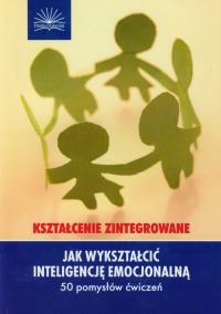 Okładka książki Jak wykształcić inteligencję emocjonalną