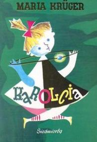 Karolcia broszura SIEDMIORÓG. Autor: Maria Kruger. ZdrowePodejscie.pl Okładka książki Karolcia broszura SIEDMIORÓG