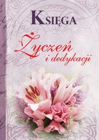 Okładka książki Księga życzeń, dedykacji i toastów PRINTEX