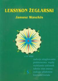Leksykon żeglarski. Autor: Waszkis Janusz. ZdrowePodejscie.pl Okładka książki Leksykon żeglarski