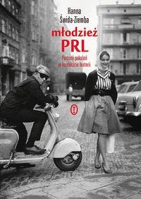 Okładka książki Młodzież PRL Portrety pokoleń w kontekście historii