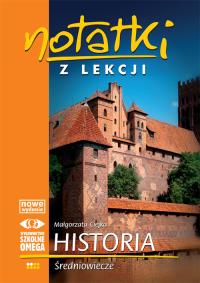 Notatki z Lekcji Historii część 2 średniow.. OMEGA. Autor: Małgorzata Ciejka. ZdrowePodejscie.pl Okładka książki Notatki z Lekcji Historii część 2 średniow.. OMEGA