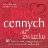 Pięć cennych minut dla związku. Autor: Jeffrey Brantley, Wendy Millstine. ZdrowePodejscie.pl Okładka książki Pięć cennych minut dla związku