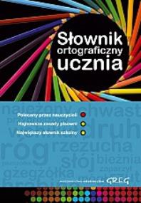 Okładka książki Słownik ortograficzny ucznia GREG