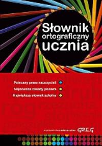 Okładka książki Słownik ortograficzny ucznia Okleina GREG