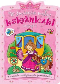W świecie małej księżniczki 1. Autor: Bator Agnieszka. ZdrowePodejscie.pl Okładka książki W świecie małej księżniczki 1