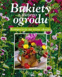 Okładka książki Bukiety z mojego ogrodu