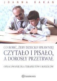 Okładka książki Co robić, żeby dziecko sprawniej czytało i pisało, a dorosły przetrwał