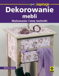 Okładka książki Dekorowanie mebli. Malowanie i inne techniki RM