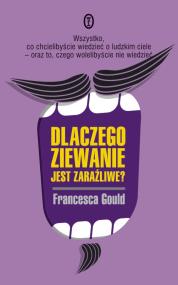 Okładka książki Dlaczego ziewanie jest zaraźliwe