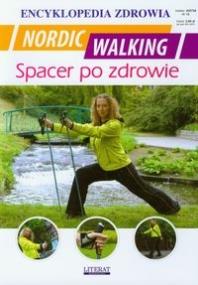Okładka książki Encyklopedia zdrowia - Nordic Walking Spacer...