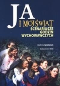 Okładka książki Ja i mój świat. Scenariusze godzin wychowawczych