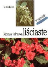 Okładka książki Krzewy i drzewa liściaste w ogrodzie