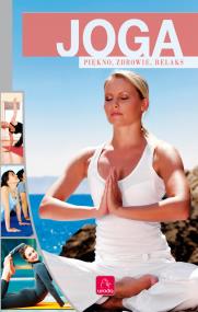 Okładka książki Uroda. Joga Piękno, zdrowie, relaks