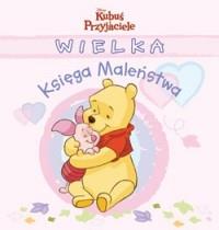 Wielka księga maleństwa różowa. Autor: praca zbiorowa. ZdrowePodejscie.pl Okładka książki Wielka księga maleństwa różowa