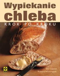 Okładka książki Wypiekanie chleba. Krok po kroku RM