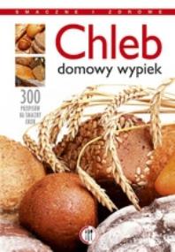 Okładka książki Chleb. Domowy wypiek TW SBM