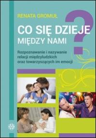 Okładka książki Co się dzieje między nami? Rozpoznawanie i nazyw.