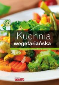 Okładka książki Dobra kuchnia. Kuchnia wegetariańska TW Dragon