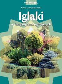 Okładka książki Mój ogródek. Iglaki w kompozycjach ogrodowych