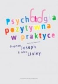 Okładka książki Psychologia pozytywna w praktyce