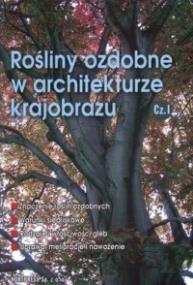 Okładka książki Rośliny ozdobne w architekturze krajob.1 HORTPRESS