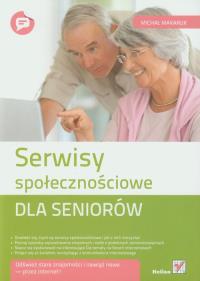 Okładka książki Serwisy społecznościowe dla seniorów