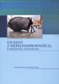 Okładka książki Student z niepełnosprawnością w środowisku akademickim