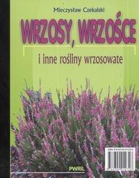 Okładka książki Wrzosy, wrzośce i inne rośliny wrzosowate