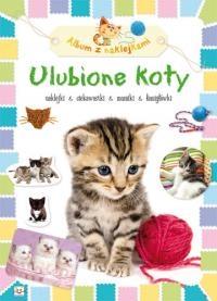 Album z naklejkami - Ulubione koty. Autor: Bator Agnieszka. ZdrowePodejscie.pl Okładka książki Album z naklejkami - Ulubione koty