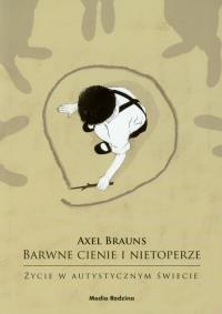 Okładka książki Barwne cienie i nietoperze. Życie w... A. Brauns