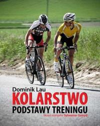 Okładka książki Kolarstwo. Podstawy treningu
