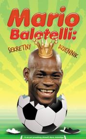 Okładka książki Mario Balotelli: sekretny dziennik REBIS