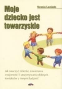 Okładka książki Moje dziecko jest towarzyskie