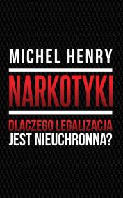 Okładka książki Narkotyki. Dlaczego legalizacja jest nieuchronna?