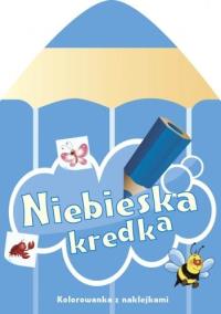 Niebieska kredka. Autor: Chojecka Sylwia. ZdrowePodejscie.pl Okładka książki Niebieska kredka