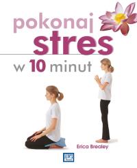 Okładka książki Pokonaj stres w 10 minut