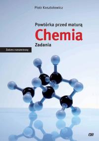 Powtórka przed maturą Chemia Zadania zakres rozszerzony. Autor: Piotr Kosztołowicz. ZdrowePodejscie.pl Okładka książki Powtórka przed maturą Chemia Zadania zakres rozszerzony